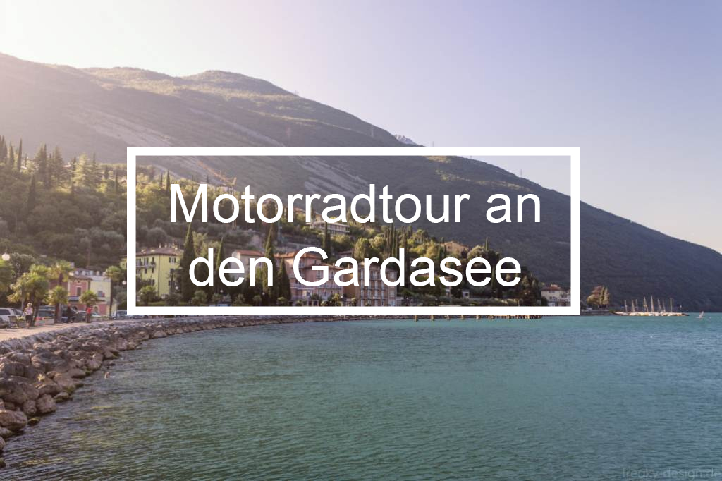 Motoradtour an den Gardasee - Torbole